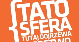 WarszTaty dla Ojców - 7 sekretów efektywnego ojcostwa