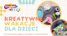 KREATYWNE WAKACJE DLA DZIECI