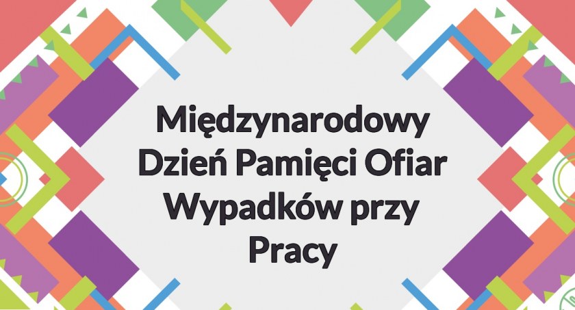 Światowy Dzień Pamięci Ofiar Wypadków przy Pracy 