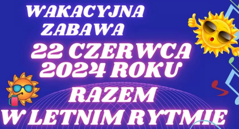 Wakacyjna Zabawa w Lipowej: Start Lata w Rytmie Muzyki i Zabawy!