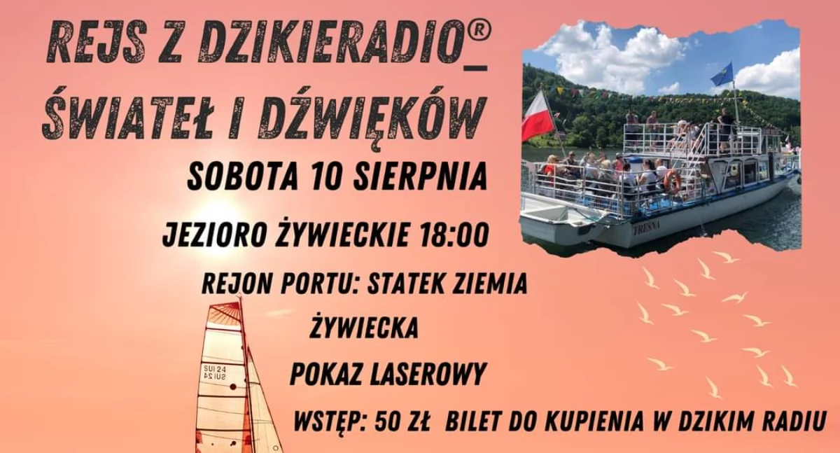 Rejs z DzikieRadio®: Świateł i Dźwięków na Jeziorze Żywieckim pod Honorowym Patronatem