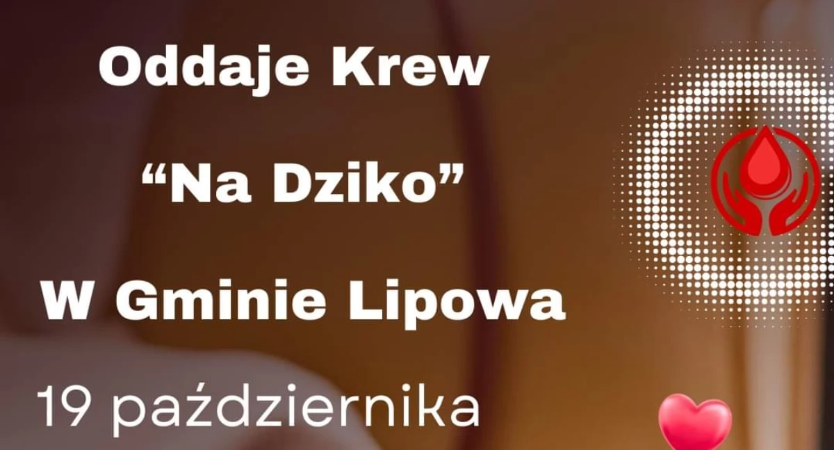 Wielka Akcja Poboru Krwi Dzikie Serce Gminy Lipowa