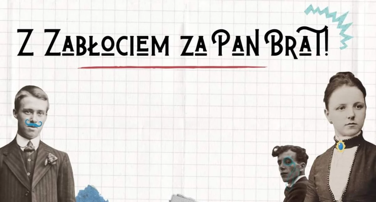 Z Zabłociem za pan brat! – Historyczny projekt Żywieckiej Fundacji Rozwoju