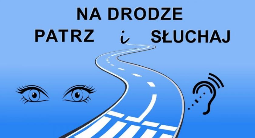 „NA DRODZE – PATRZ I SŁUCHAJ”
