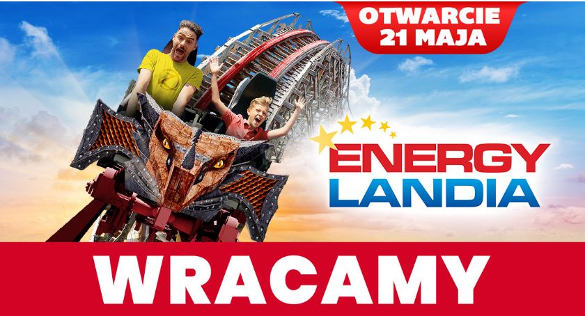 Wielkie otwarcie największego parku rozrywki w Polsce – 21 maja ENERGYLANDIA znów przywita swoich gości!