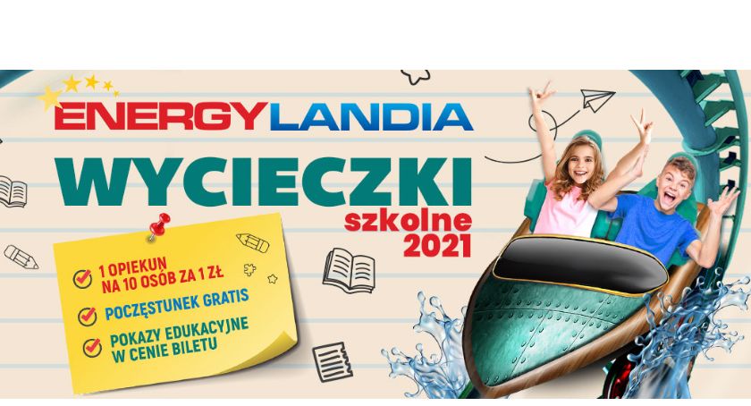 Wycieczki szkolne jadą w tym roku do Energylandii!