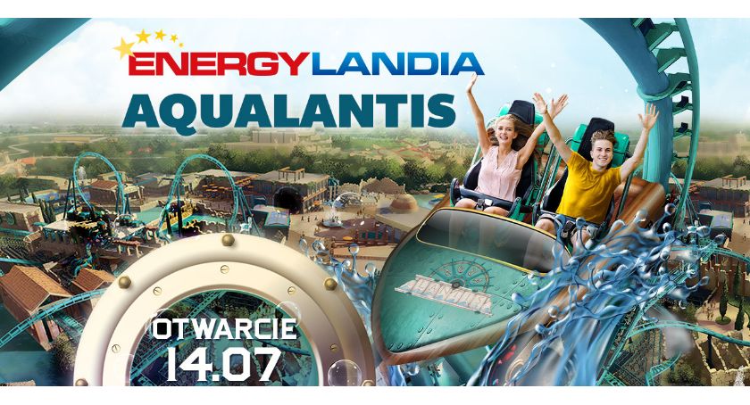 14 LIPCA OTWARCIE NOWEJ STREFY ENERGYLANDII - AQUALANTIS