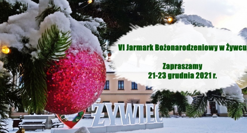 VI Jarmark Bożonarodzeniowy w Żywcu zaprasza