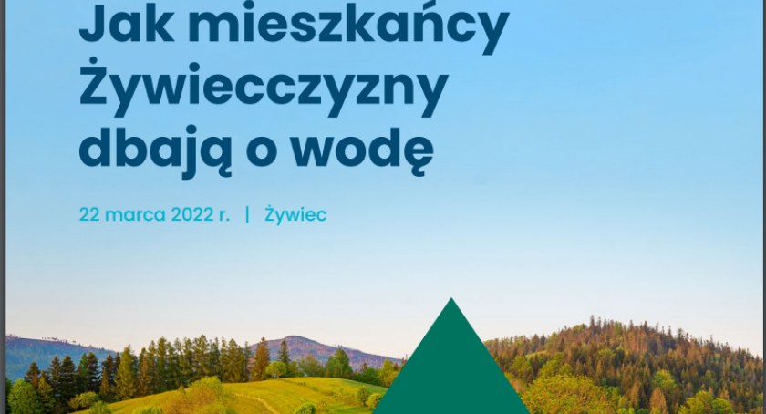Przyszłość Żywiecczyzny zależy od zasobów wodnych – uważają mieszkańcy. Jak sami dbają o wodę?