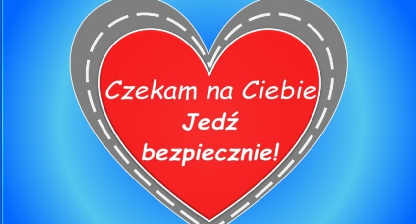 Czekam na Ciebie Jedź Bezpiecznie