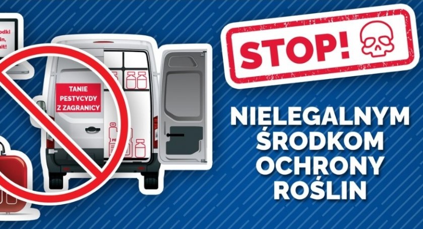 Powiedz STOP nielegalnym środkom ochrony roślin 