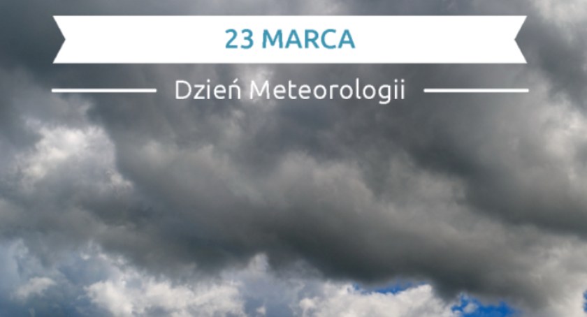 23 marca Światowy Dzień Meteorologi