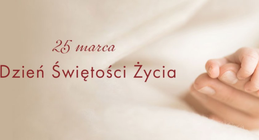 25 marca Dzień Świętości Życia