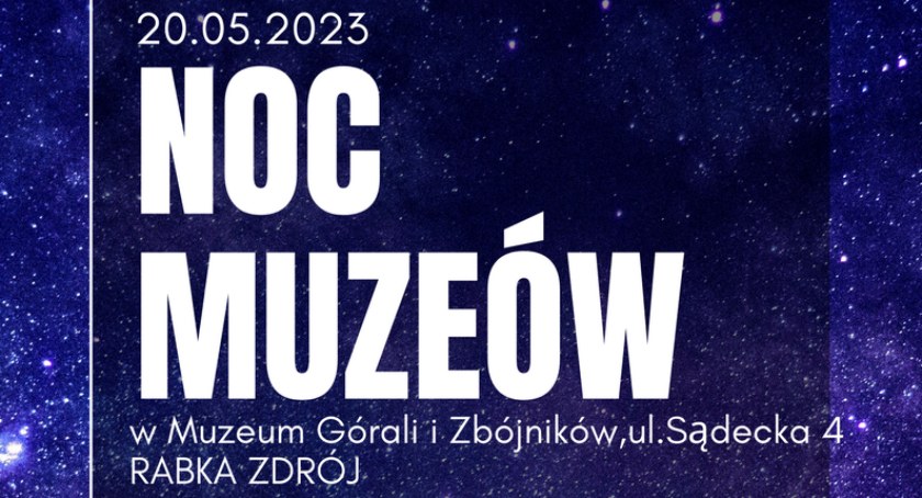  Muzeum Górali i Zbójników Rabka zaprasza na Noc Muzeów 