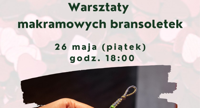 Rodzinne makramowe bransoletki w Kulturalnej strefie Kobiet