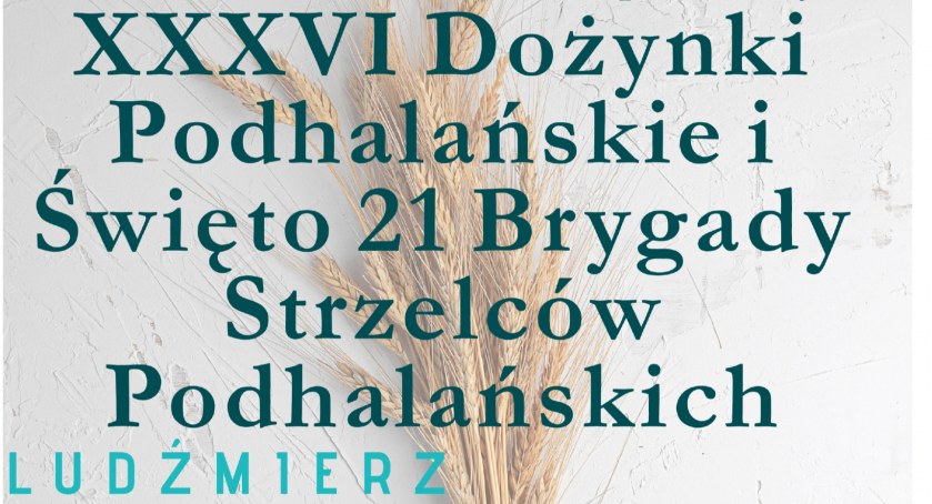 3 września XXXVI Dożynki Podhalańskie i Święto 21 Brygady Strzelców Podhalańskich w Ludźmierzu