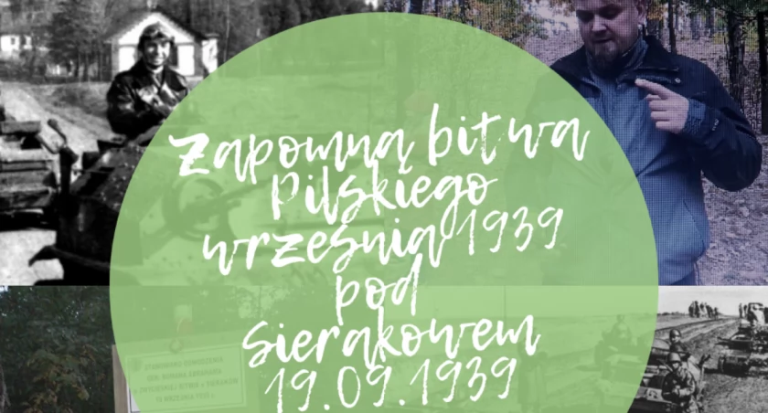 Co po nas zostanie: Zapomniana Bitwa Pilskiego Września pod Sierakowem 19.09.1939