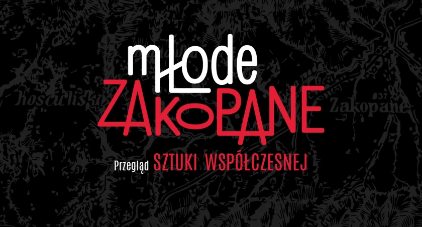 MŁODE ZAKOPANE— przegląd zakopiańskiej sztuki współczesnej