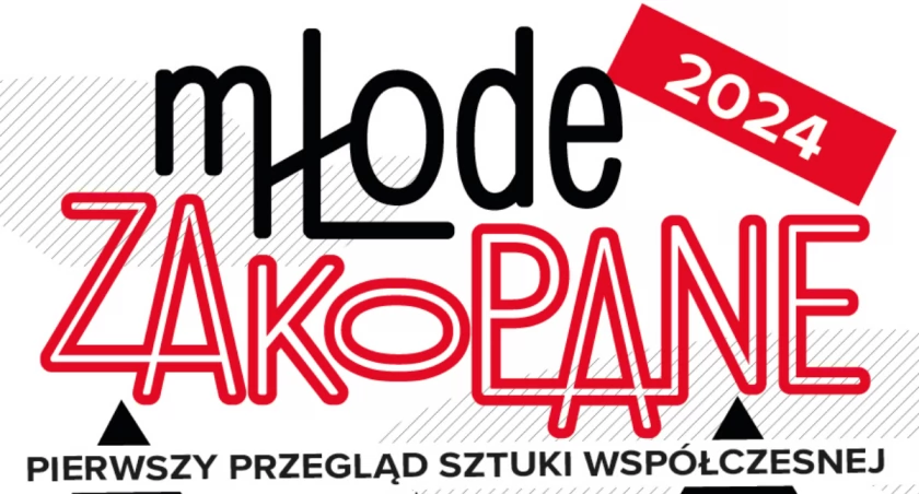 MŁODE ZAKOPANE - przegląd zakopiańskiej sztuki współczesnej - pierwsza edycja 2024