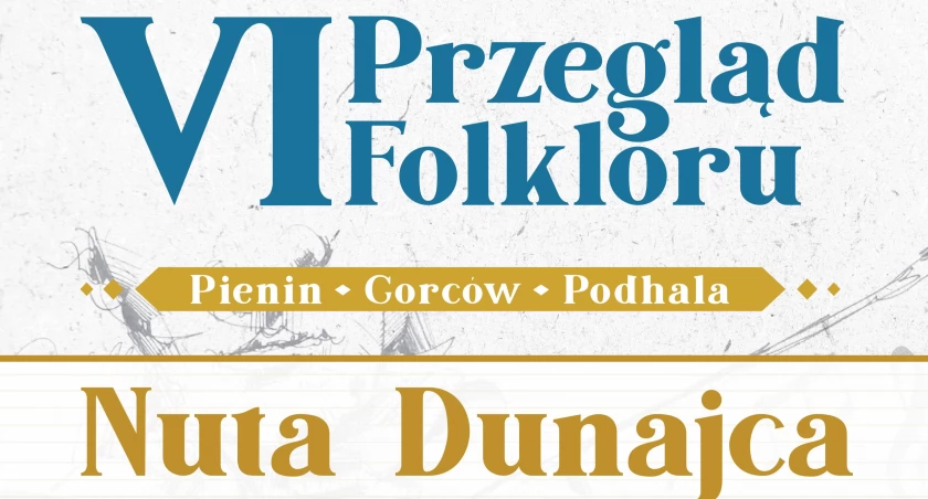VI Przegląd Folkloru NUTA DUNAJCA