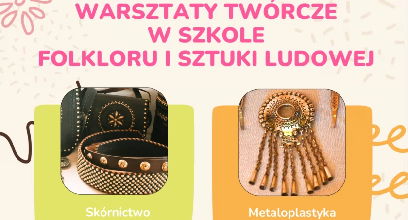 Zajęcia twórcze w Szkole Folkloru i Sztuki Ludowej 