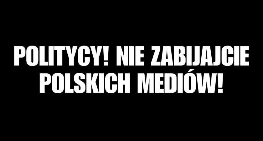 Politycy! Nie zabijajcie polskich mediów!