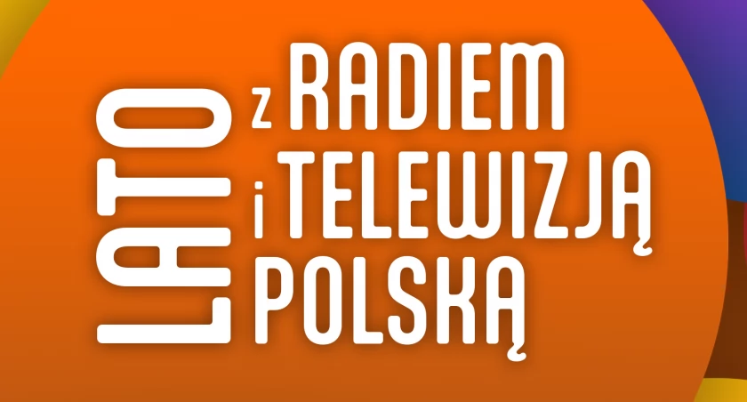 13 lipca rusza wakacyjna trasa „Lata z Radiem i Telewizją Polską”