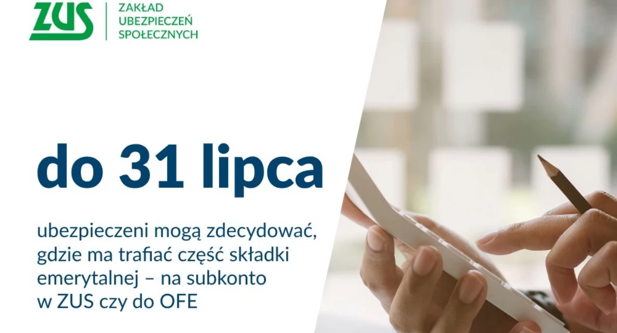 Ostatnie dni na decyzję – subkonto w ZUS czy OFE