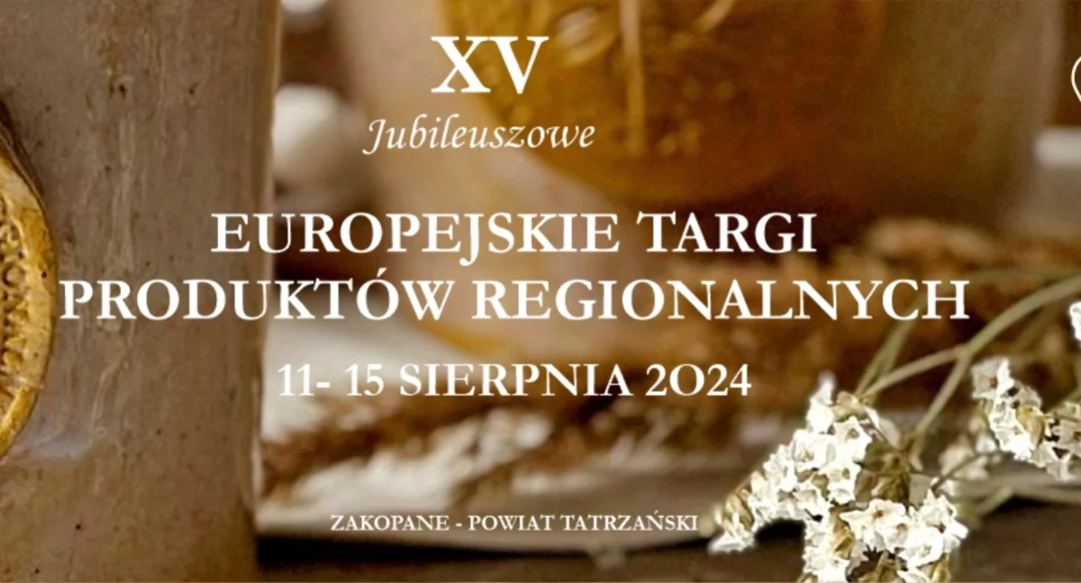 XV Europejskie Targi Produktów Regionalnych 