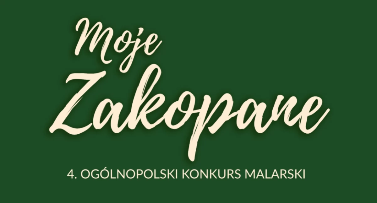 4. Ogólnopolski Konkurs Malarski „Moje Zakopane”