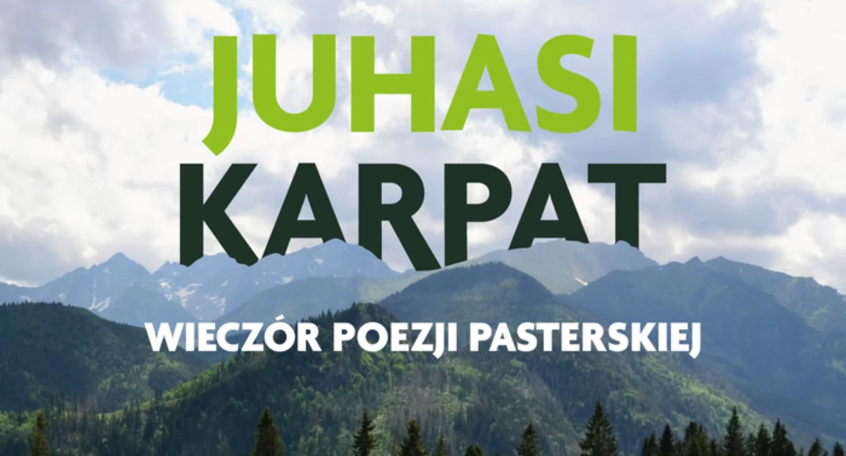 Zaproszenie na Wieczór Poezji Pasterskiej „Juhasi Karpat”