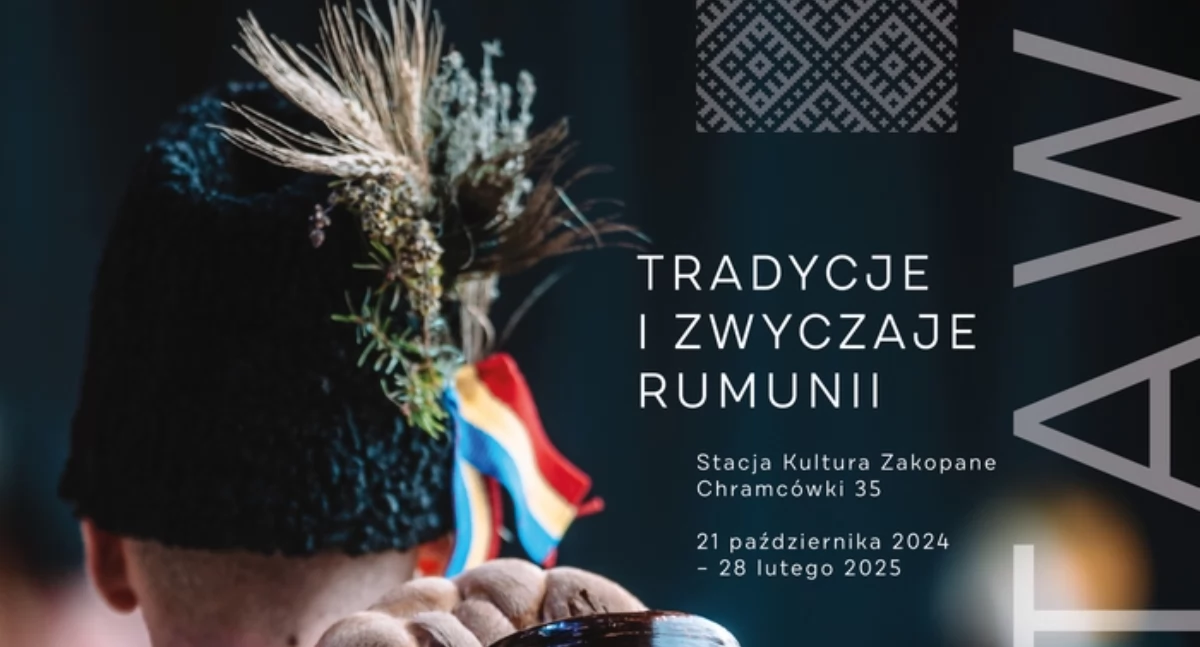 Wystawa „Tradycje i Zwyczaje Rumunii” w Zakopanem przedłużona do 28 lutego 2025 r.
