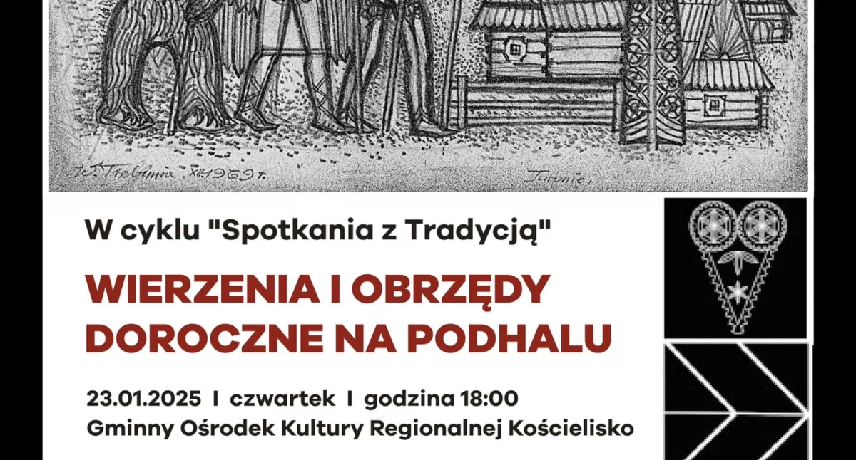 Wierzenia i obrzędy Podhala – wyjątkowe spotkanie w Kościelisku