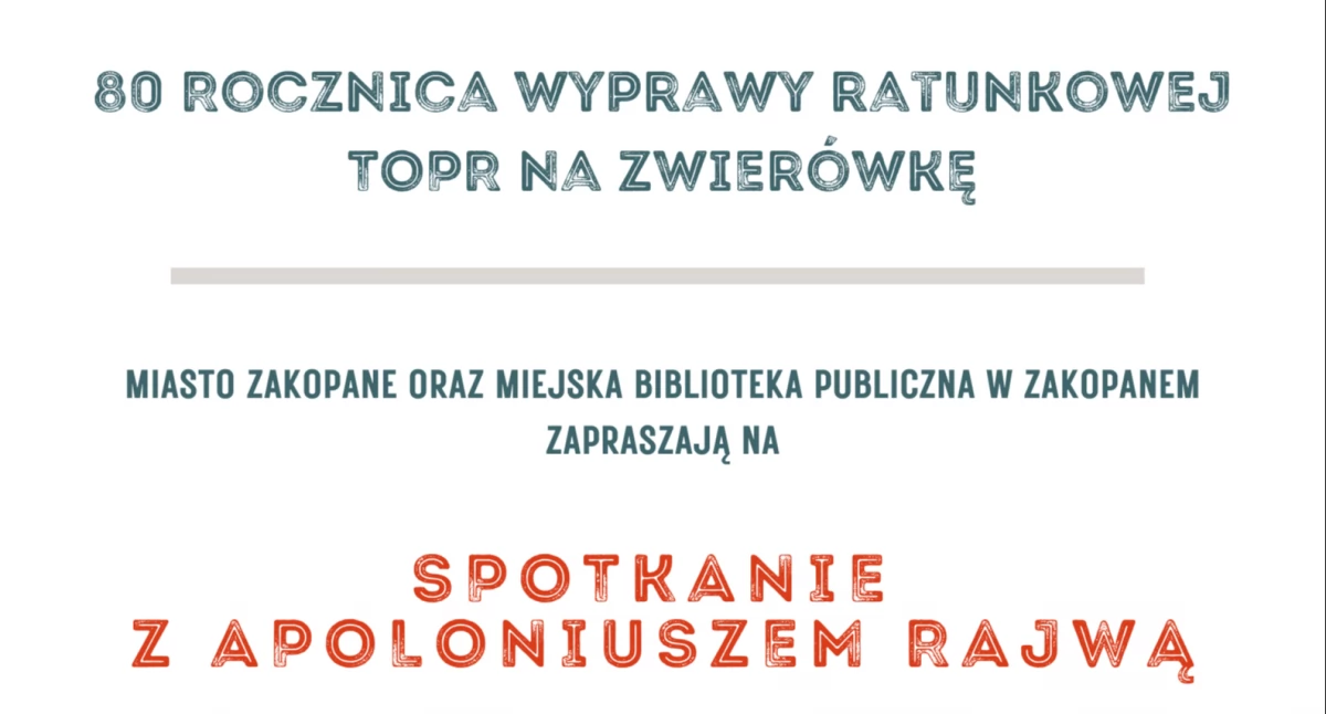 80. rocznica wyprawy ratunkowej TOPR na Zwierówkę – spotkanie z Apoloniuszem Rajwą