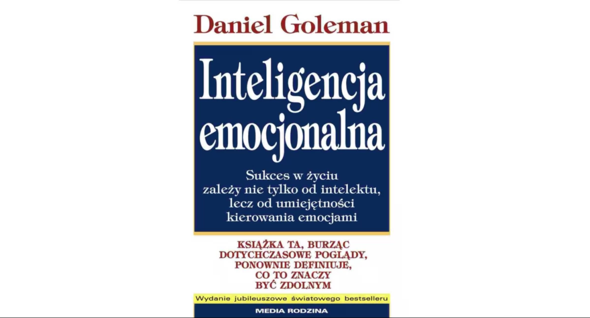 Inteligencja emocjonalna w praktyce. Poznaj książki Daniela Golemana
