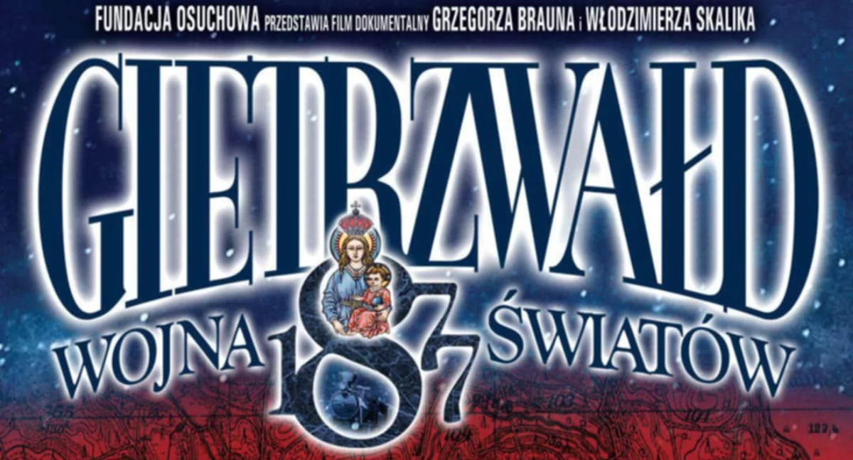 Premiera filmu Grzegorza Brauna i Włodzimierza Skalika „Gietrzwałd 1877. Wojna światów” w Jabłonce