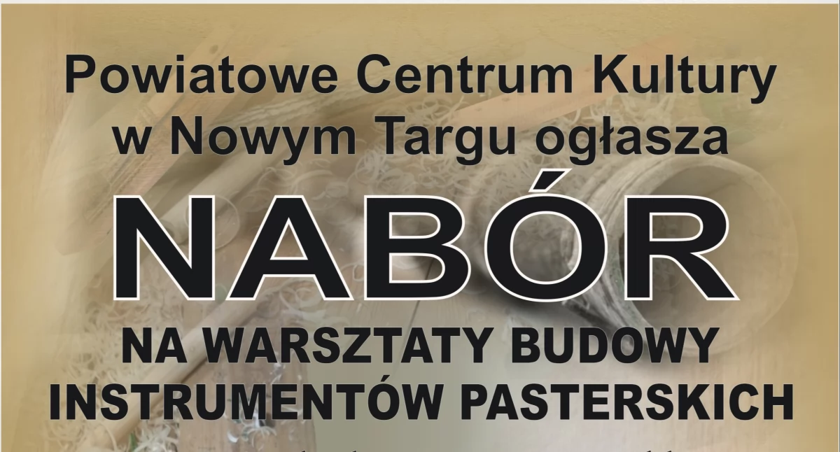 Miołek se piscołke... warsztaty budowy podhalańskich instrumentów pasterskich – rusza nabór!