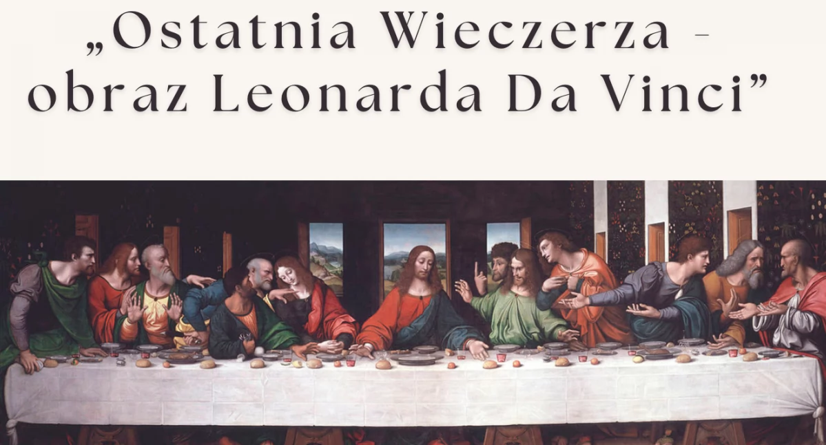 Historia i symbolika „Ostatniej Wieczerzy” – wyjątkowy wykład w Nowym Targu