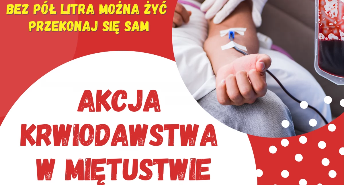 Kolejna akcja krwiodawstwa w Miętustwie – podziel się życiem