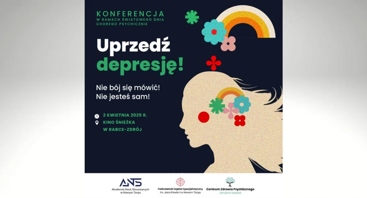 UPRZEDŹ DEPRESJĘ 2.0 – konferencja w ramach Światowego Dnia Chorego Psychicznie w Rabce-Zdrój