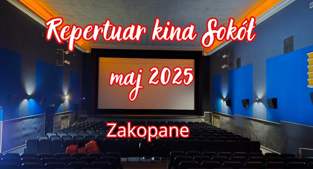 Majowy repertuar Kina Sokół w Zakopanem 