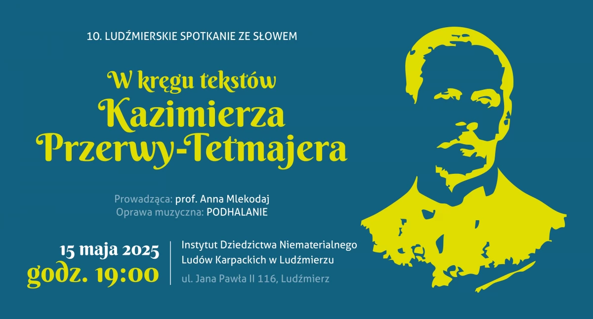 10. Ludźmierskie Spotkanie ze Słowem – w kręgu tekstów Kazimierza Przerwy-Tetmajera