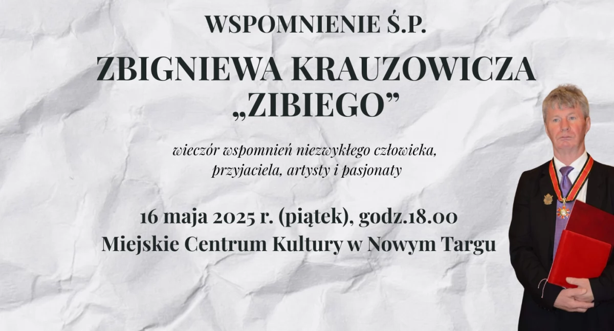 Nowy Targ wspomina Zibiego - wieczór pamięci Zbigniewa Krauzowicza 