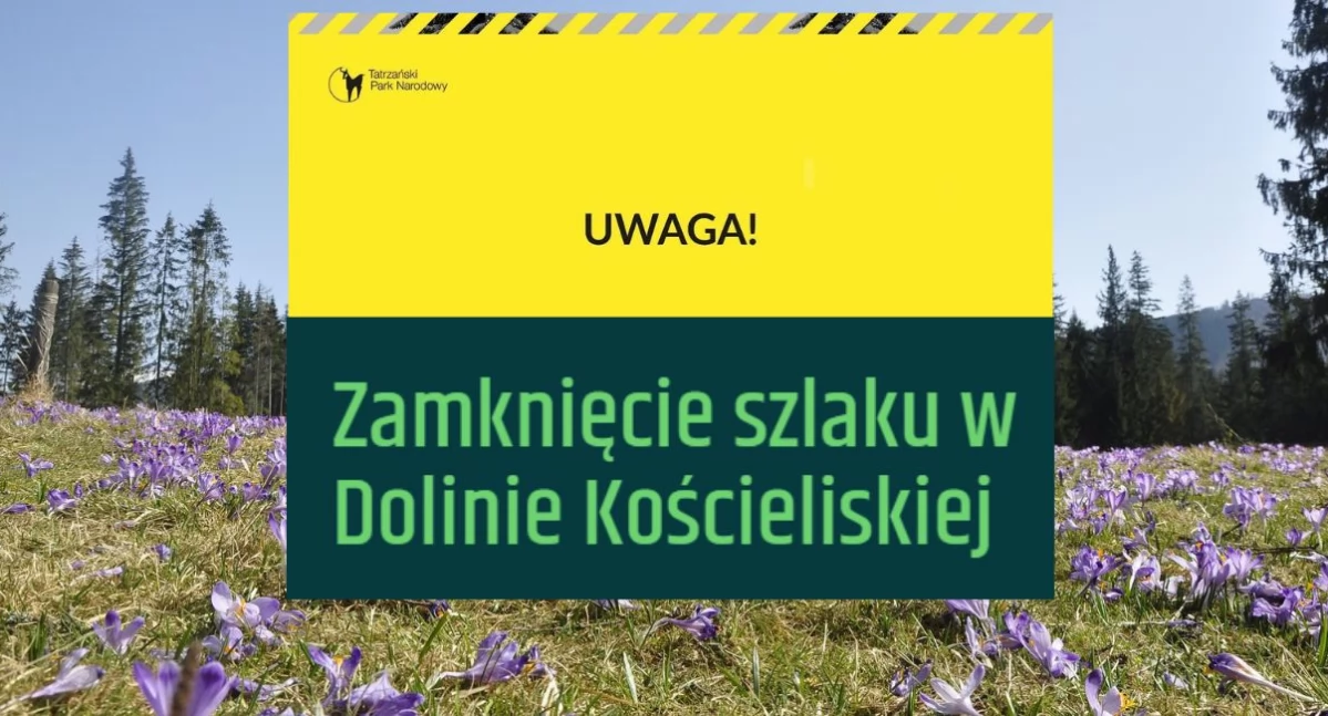 Fragment szlaku zostanie czasowo zamknięty - prace w Dolinie Kościeliskiej