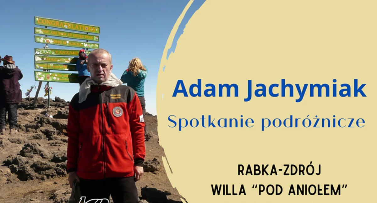 Spotkanie podróżnicze z Adamem Jachymiakiem w Rabce-Zdroju – opowieść o wyprawie na Kilimandżaro