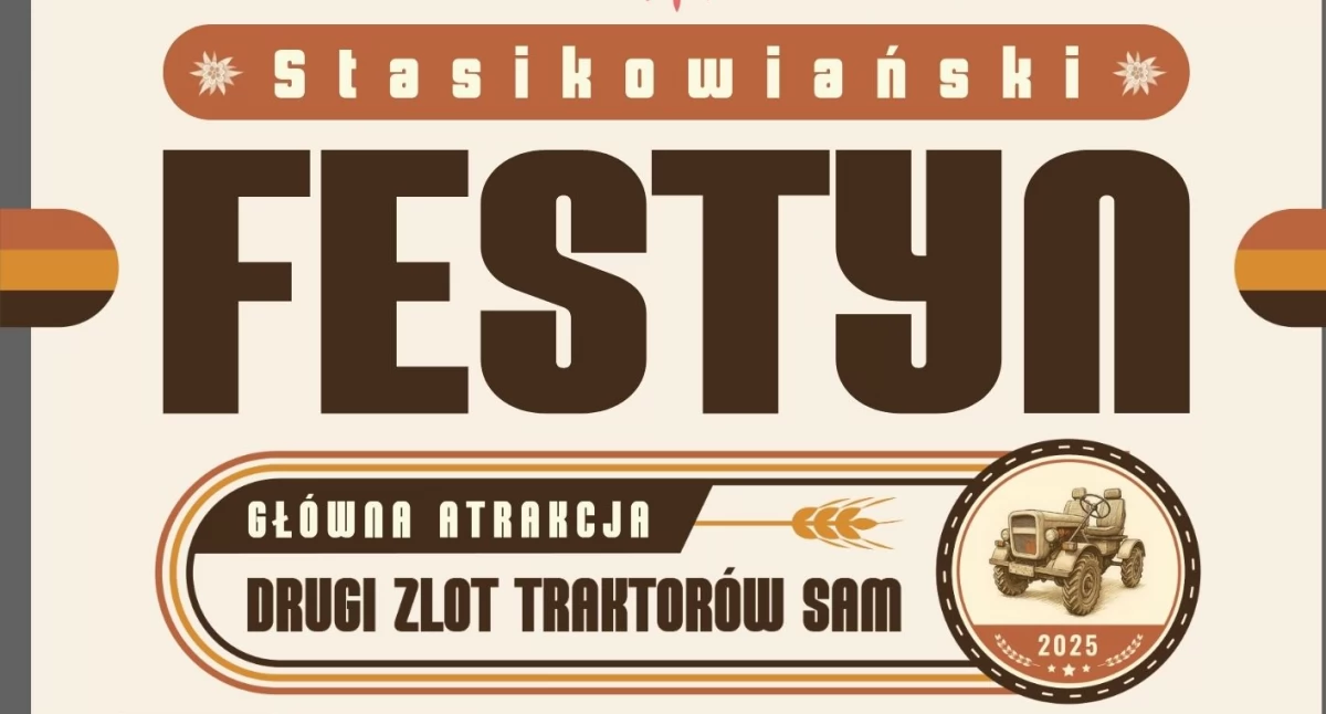 Stasikowiański Festyn i Zlot Traktorów SAM już 3 sierpnia w Stasikówce