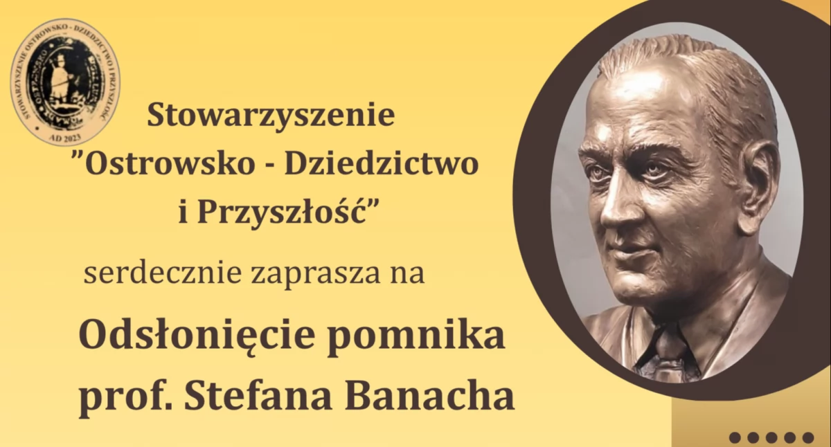 Odsłonięcie pomnika prof. Stefana Banacha w Ostrowsku – 31 sierpnia 2025 r.