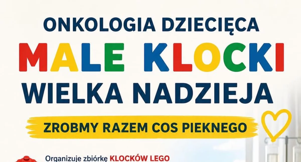Trwa zbiórka klocków LEGO dla dzieci z oddziału onkologii Uniwersyteckiego Szpitala Dziecięcego w Krakowie