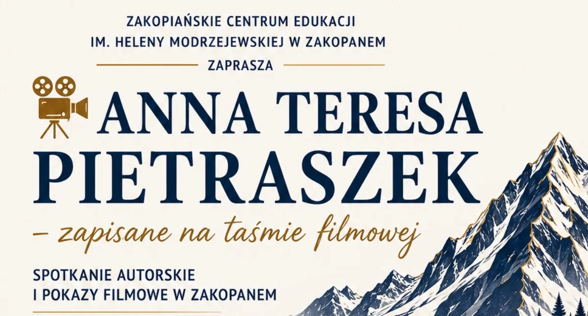 Anna Teresa Pietraszek w Zakopanem. Dwa wieczory z filmami o górach i niezwykłych podróżach