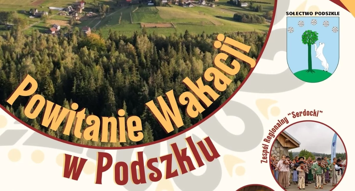 Podszkle szykuje się na Powitanie Wakacji - festyn pełen muzyki i rodzinnych atrakcji już w niedzielę